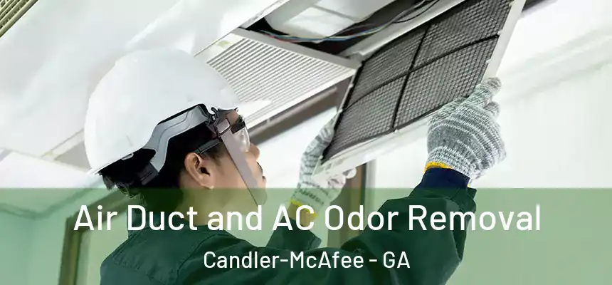  Air Duct and AC Odor Removal Candler-McAfee - GA